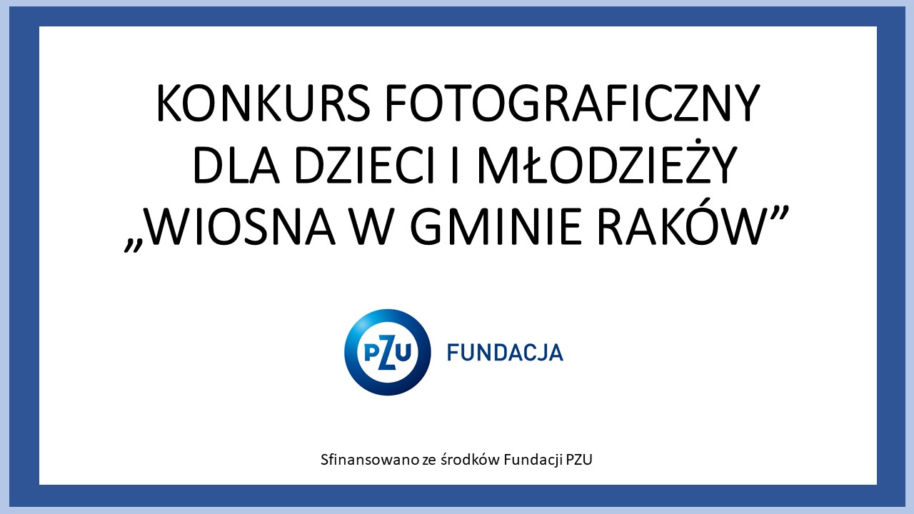Plakat - na środku na białym tle napis "Konkurs fotograficzny dla dzieci i młodzieży - Wiosna w gminie Raków" 