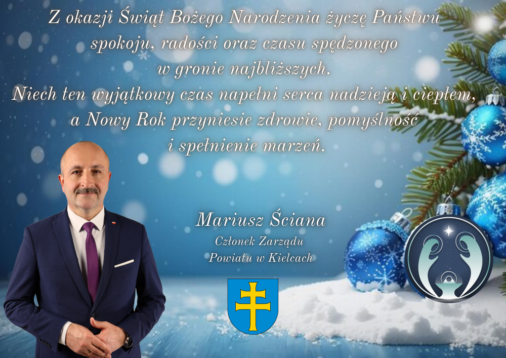 Życzenia świąteczno-noworoczne Członka Zarządu Powiatu w Kielcach Pana Mariusza Ściany