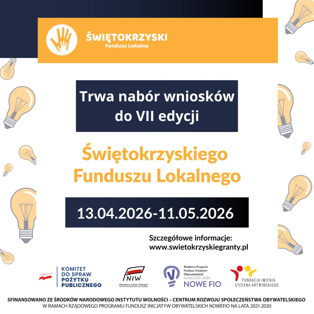 Plakat informacyjny Świętokrzyskiego Funduszu Lokalnego. Na górze logo z nazwą „Świętokrzyski Fundusz Lokalny”. W centralnej części napis: „Trwa nabór wniosków do VII edycji Świętokrzyskiego Funduszu Lokalnego”. Poniżej podane daty: 13.04.2026–11.05.2026. Na dole informacja o szczegółach na stronie www.swietokrzyskiegranty.pl  oraz logotypy instytucji wspierających. Tło jasne z dekoracyjnymi ilustracjami żarówek symbolizujących pomysły.