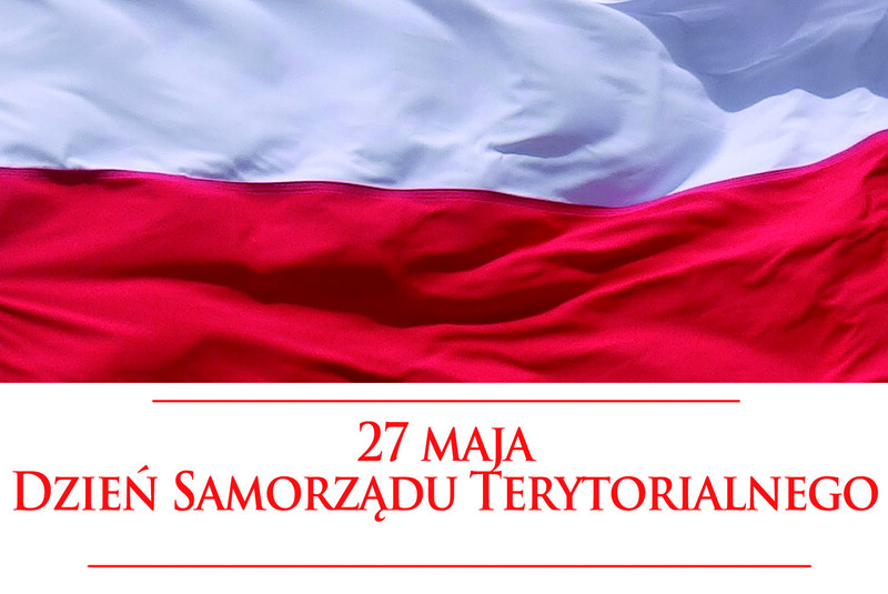Flaga Polski, pod flaga napis - 27 maja Dzień Samorządu Terytorialnego